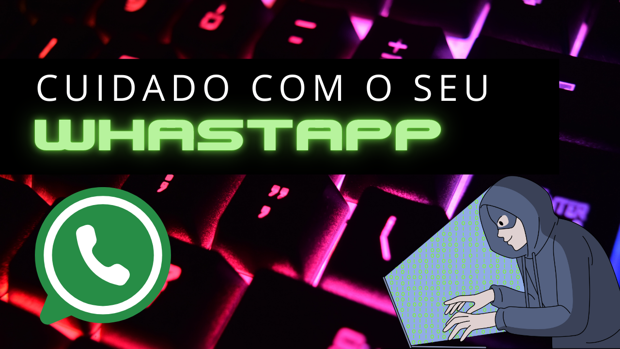 Não deixe Criminosos entrar no seu Whatsapp